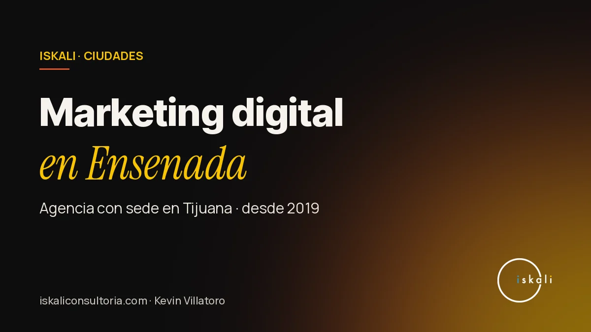 Gráfico de Iskali: marketing digital en Ensenada, agencia con sede en Tijuana