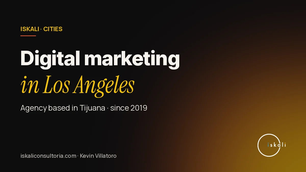 Iskali graphic: digital marketing in Los Angeles, agency based in Tijuana